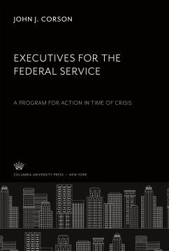 Executives for the Federal Service - Corson, John J.