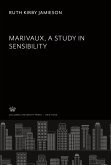 Marivaux. a Study in Sensibility