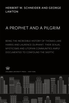 A Prophet and a Pilgrim - Schneider, Herbert W.; Lawton, George