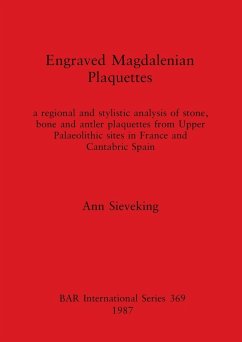 Engraved Magdalenian Plaquettes - Sieveking, Ann