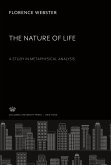 The Nature of Life a Study in Metaphysical Analysis