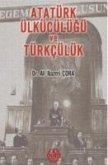 Atatürk Ülkücülügü ve Türkcülük