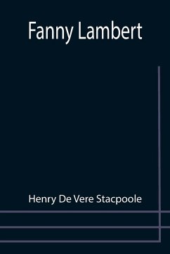 Fanny Lambert - De Vere Stacpoole, Henry