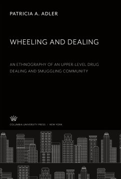 Wheeling and Dealing - Adler, Patricia A.