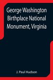 George Washington Birthplace National Monument, Virginia