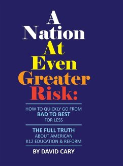 A Nation At Even Greater Risk - Full Color Hard Cover - Cary, David