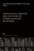 Topological Analysis and Synthesis of Communication Networks