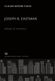 Joseph B. Eastman. Servant of the People