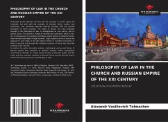 PHILOSOPHY OF LAW IN THE CHURCH AND RUSSIAN EMPIRE OF THE XXI CENTURY - Tolmachev, Alexandr Vasilievich