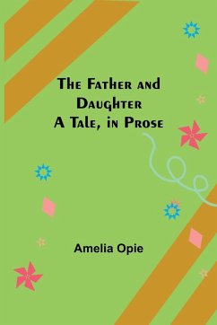 Cover The Father and Daughter A Tale, in Prose