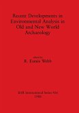 Recent Developments in Environmental Analysis in Old and New World Archaeology