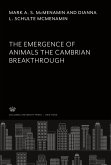 The Emergence of Animals the Cambrian Breakthrough