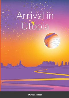 Arrival in Utopia - Fraser, Duncan