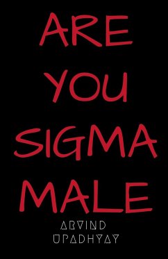 ARE YOU SIGMA MALE - Upadhyay, Arvind