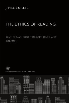 The Ethics of Reading - Miller, J. Hillis