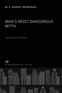 Man¿S Most Dangerous Myth: the Fallacy of Race - Montagu, M. F. Ashley