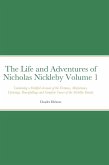 The Life and Adventures of Nicholas Nickleby Volume 1