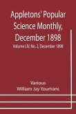 Appletons' Popular Science Monthly, December 1898 ; Volume LIV, No. 2, December 1898