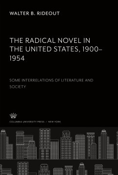 The Radical Novel in the United States 1900¿1954 - Rideout, Walter B.