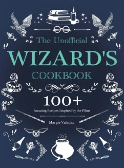 The Unofficial Wizard's Cookbook - Valadez, Margie