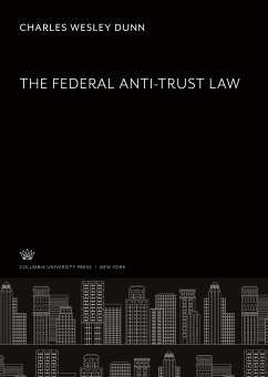 The Federal Anti-Trust Law - Dunn, Charles Wesley