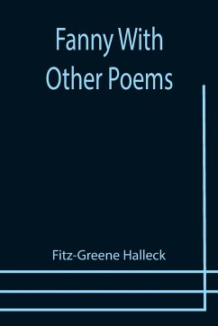 Fanny With Other Poems - Halleck, Fitz-Greene