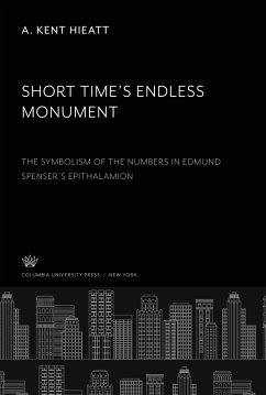 Short Time¿S Endless Monument - Hieatt, A. Kent