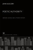 Poetic Authority. Spenser, Milton, and Literary History