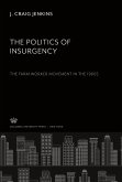 The Politics of Insurgency. the Farm Worker Movement in the 1960S