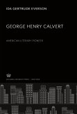 George Henry Calvert American Literary Pioneer