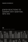 Jewish Reactions to German Anti-Semitism, 1870-1914