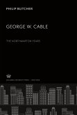George W. Cable: the Northampton Years