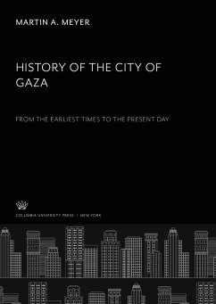 History of the City of Gaza - Meyer, Martin A.