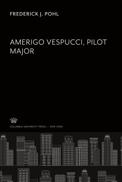 Amerigo Vespucci. Pilot Major - Pohl, Frederick J.