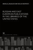 Russian and East European Publications in the Libraries of the United States