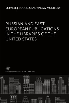 Russian and East European Publications in the Libraries of the United States - Ruggles, Melville J.; Mostecky, Vaclav