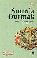 Sinirda Durmak - Musametov, Bakhadir