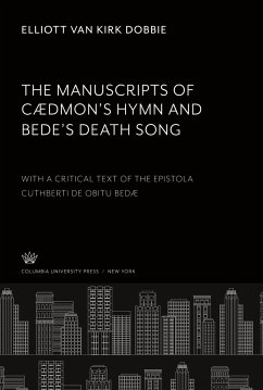 The Manuscripts of Cædmon¿S Hymn and Bede¿S Death Song - Dobbie, Elliott Van Kirk