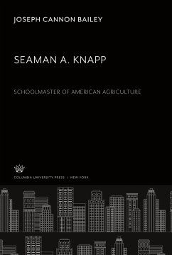 Seaman A. Knapp - Bailey, Joseph Cannon