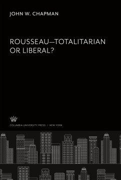 Rousseau¿Totalitarian or Liberal? - Chapman, John W.