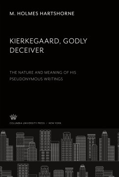 Kierkegaard Godly Deceiver - Hartshorne, M. Holmes Kierkegaard Godly Deceiver - Hartshorne, M. Holmes