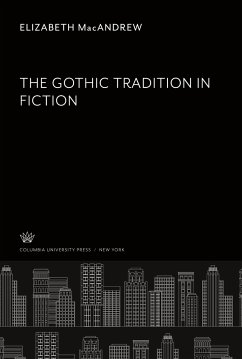 The Gothic Tradition in Fiction - Macandrew, Elizabeth