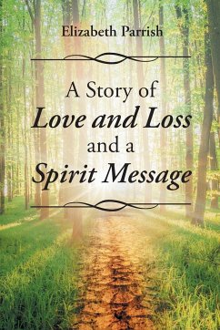 A Story of Love, Loss, and a Spirit Message