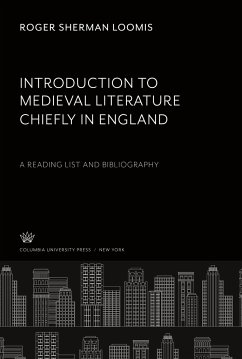 Introduction to Medieval Literature Chiefly in England - Loomis, Roger Sherman