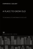 A Place to Grow Old. the Meaning of Environment in Old Age