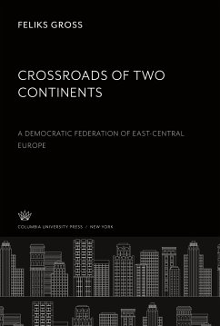 Crossroads of Two Continents - Gross, Feliks