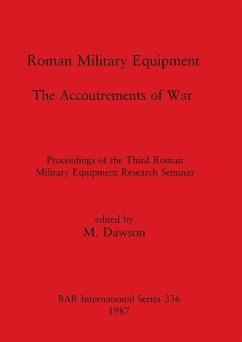 Roman Military Equipment - The Accoutrements of War
