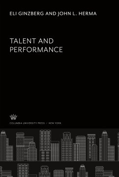 Talent and Performance - Ginzberg, Eli; Herma, John L.