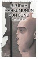 Bir Idam Mahkumunun Son Günü - Hugo, Victor