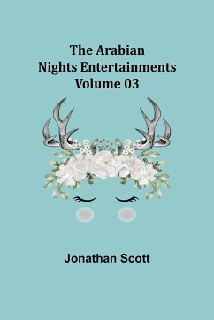 The Arabian Nights Entertainments - Volume 03 - Scott, Jonathan